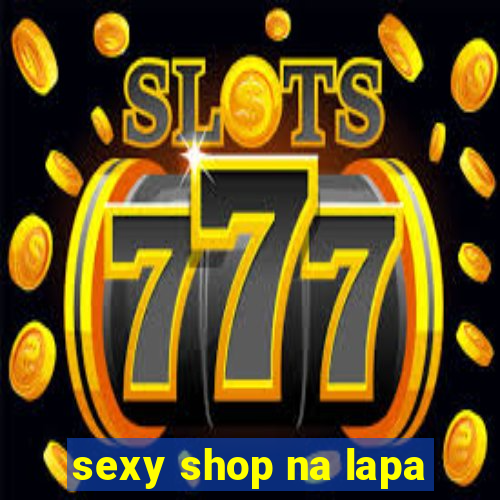 sexy shop na lapa